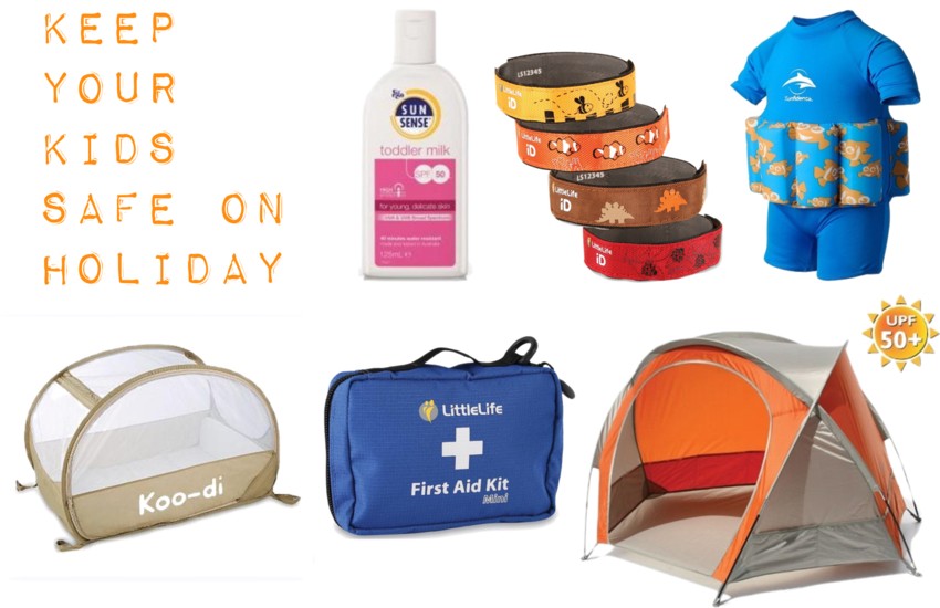 how to keep your kids safe on holiday, travel essentials for babies and toddlers
